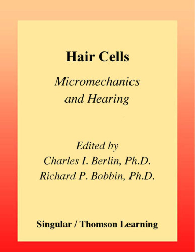 Hair Cell Micromechanics & Hearing (Singular Audiology Text.)