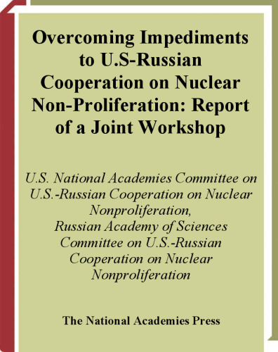 Overcoming Impediments to U.S-Russian Cooperation on Nuclear Non-Proliferation: Report of a Joint Workshop