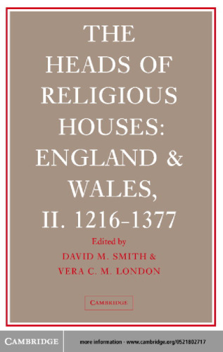 The Heads of Religious Houses: England and Wales, II. 1216-1377