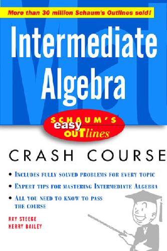 Schaum's Easy Outlines: Intermediate Algebra