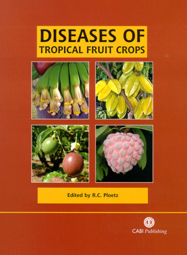 Diseases of Tropical Fruit Crops