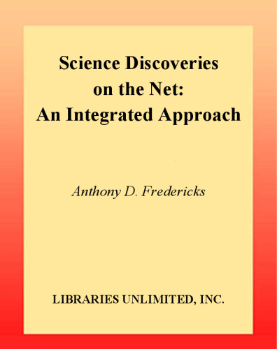 Science Discoveries on the Net: An Integrated Approach (Teacher Ideas Press)