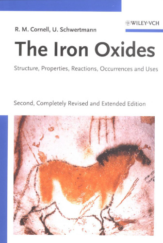 The Iron Oxides: Structure, Properties, Reactions, Occurrences and Uses, Second Edition