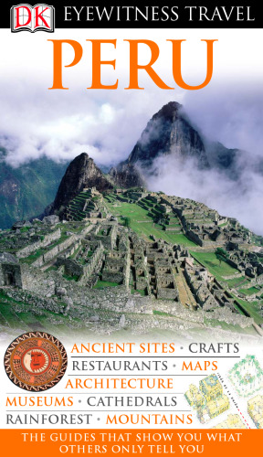 Peru (Eyewitness Travel Guides)