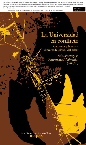 La universidad en conflicto. Capturas y fugas en el mercado global del saber.