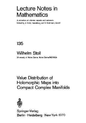 Value Distribution Of Holomorphic Maps Into Compact Complex Manifolds