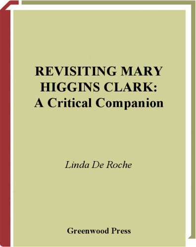 Revisiting Mary Higgins Clark: A Critical Companion (Critical Companions to Popular Contemporary Writers)