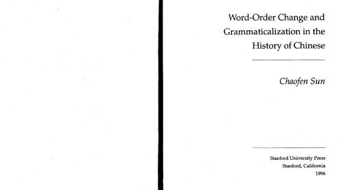 Word-order change and grammaticalization in the history of Chinese