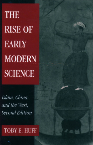 The Rise of Early Modern Science: Islam, China and the West