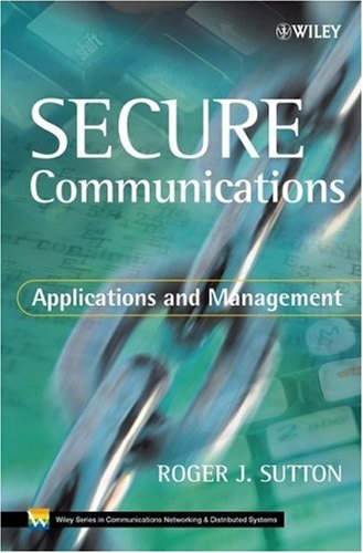 Secure Communication: Applications and Management