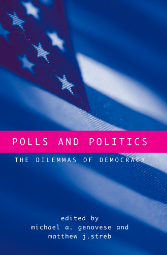 Polls and politics: the dilemmas of democracy