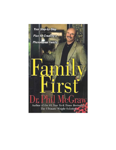 Family First: Your Step-by-Step Plan for Creating a Phenomenal Family