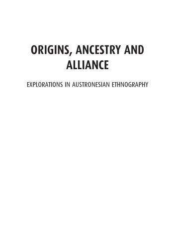 Origins, Ancestry and Alliance: Explorations in Austronesian Ethnography