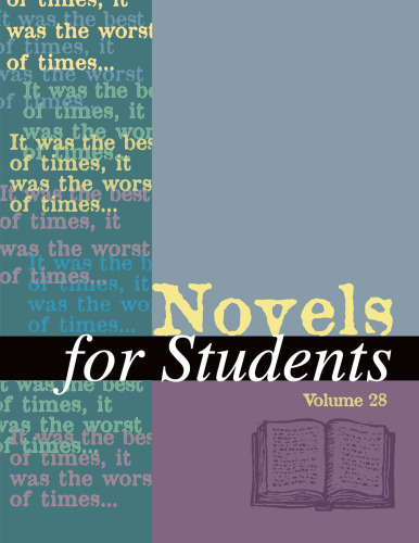 Novels for Students: Presenting Analysis, Context & Criticism on Commonly Studied Novels Volume 28