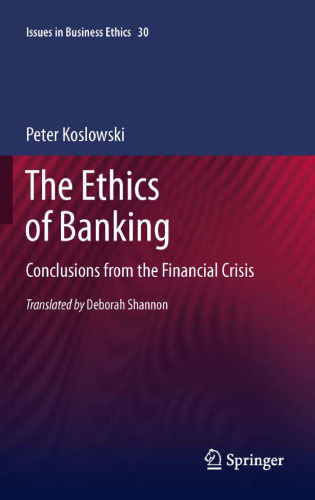 The Ethics of Banking: Conclusions from the Financial Crisis