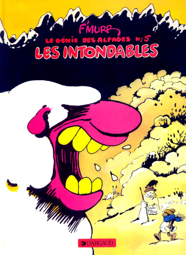 Le Génie des alpages, tome 5 : Les intondables