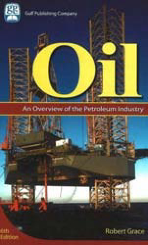 Oil: An Overview of the Petroleum Industry