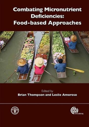 Combating Micronutrient Deficiencies: Food-Based Approaches