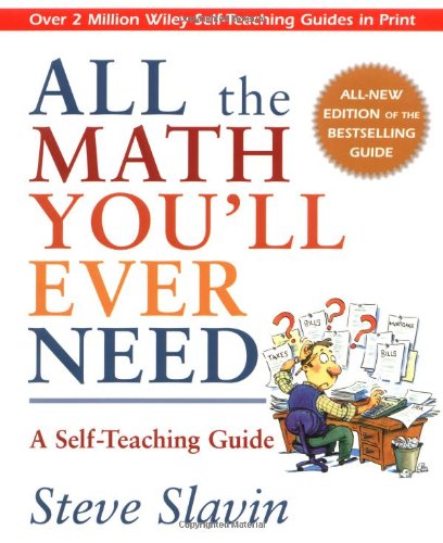 All the math you'll ever need: a self-teaching guide