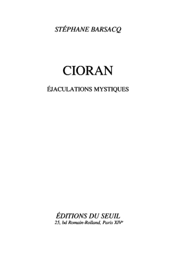 Cioran : éjaculations mystiques