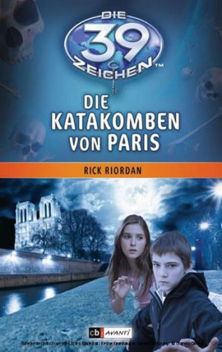 Die Katakomben von Paris (Die 39 Zeichen, Band 1)