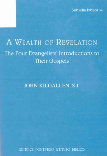 A Wealth of Revelation: The Four Evangelists' Introductions to their Gospels