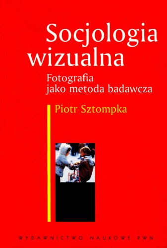 Socjologia wizualna: fotografia jako metoda badawcza