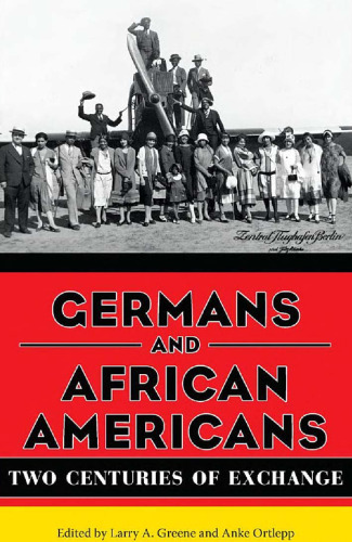 Germans and African Americans: Two Centuries of Exchange