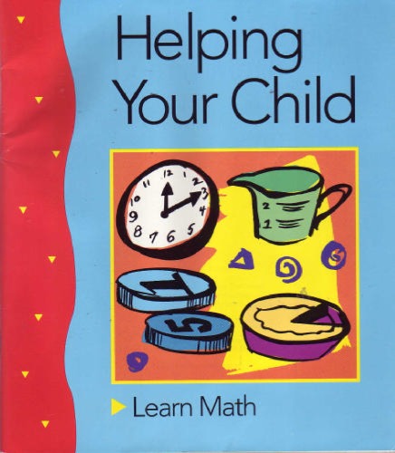 Helping your child learn math: with activities for children aged 5 through 13