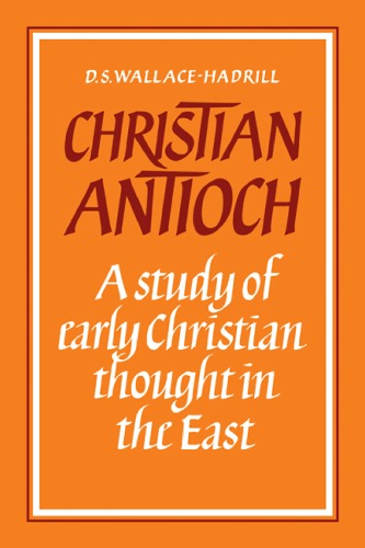 Christian Antioch: A Study of Early Christian Thought in the East