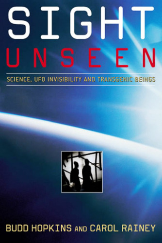 Sight Unseen: Science, UFO Invisibility, and Transgenic Beings