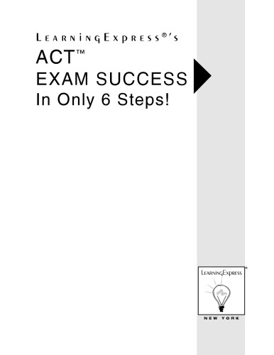 Act Exam Success in  Only 6 Simple Steps!