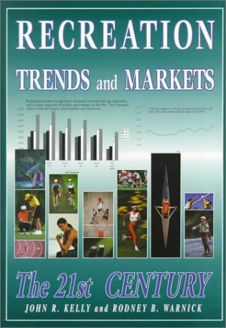 Recreation trends and markets: the 21st century