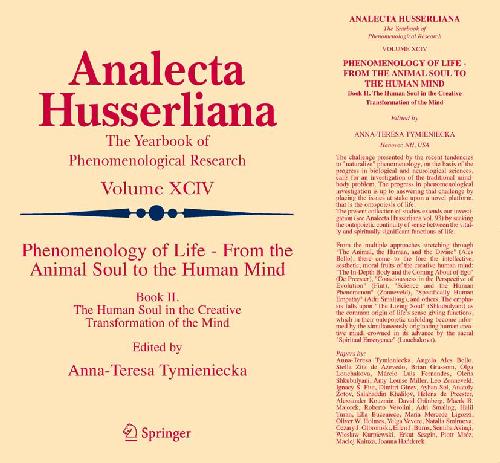 Phenomenology of Life -from the Animal Soul to the Human Mind: The Human Soul in the Creative Transformation of the Mind