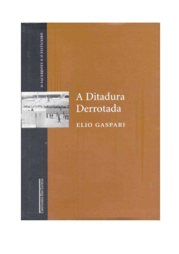 O Sacerdote e o Feiticeiro - Vol. 3 - A Ditadura Derrotada