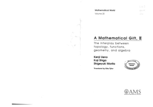 A Mathematical Gift, II: The Interplay Between Topology, Functions, Geometry, and Algebra