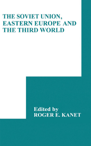 The Soviet Union, Eastern Europe and the Third World (International Council for Central and East European Studies)