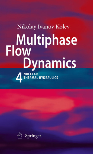 Multiphase Flow Dynamics 4: Nuclear Thermal Hydraulics