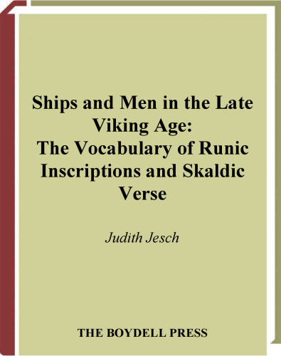 Ships and Men in the Late Viking Age: The Vocabulary of Runic Inscriptions and Skaldic Verse