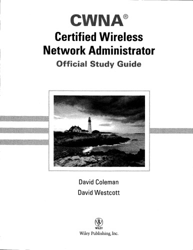 CWNA Certified Wireless Network Administrator Official Study Guide: Exam PW0-104 (CWNP Official Study Guides)