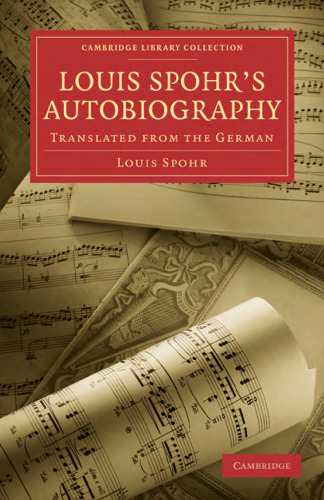 Louis Spohr’s Autobiography: Translated from the German