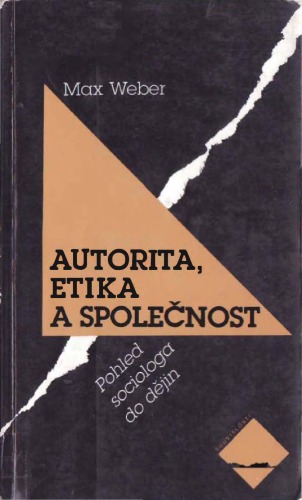 Autorita, etika a společnost: pohled sociologa do dějin