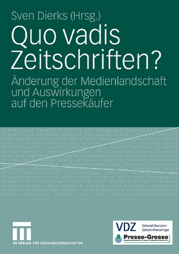 Quo Vadis Zeitschriften? Änderung der Medienlandschaft und Auswirkungen auf den Pressekäufer