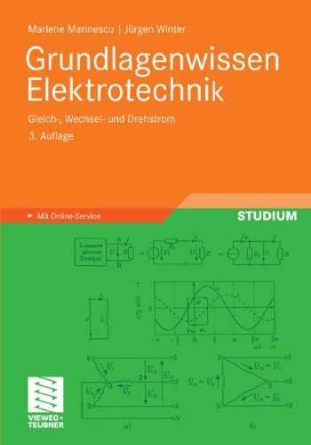 Grundlagenwissen Elektrotechnik: Gleich-, Wechsel- und Drehstrom, 3. Auflage