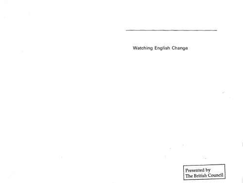 Watching English Change: An Introduction to the Study of Linguistic Change in Standard Englishes in Twentieth Century (Learning About Language)