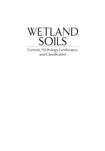 Wetland Soils - Genesis, Hydrology, Landscapes, and Classification