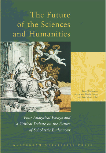 The future of the sciences and humanities: four analytical essays and a critical debate on the future of scholastic endeavour