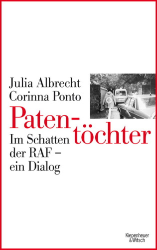 Patentöchter. Im Schatten der RAF - ein Dialog