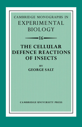 The Cellular Defence Reactions of Insects (Cambridge Monographs in Experimental Biology (No. 16))