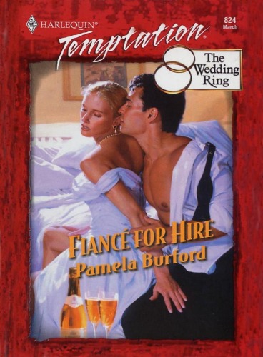 Fiance for Hire (The Wedding Ring) (Harlequin Temptation, No 824)